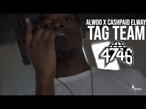 Alwoo x CashPaid Elway - Tag Team (Official Music Video)