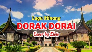 Download lagu Lagu Minang - Dorak Dorai (Music By Cover Elvie) #laguminang #coverminang  mp3