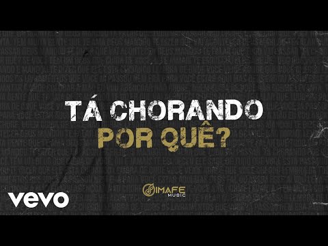 Imafe Music - Tá Chorando Por Quê? (Audio)