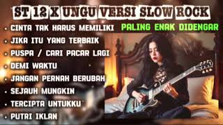 Download lagu KUMPULAN LAGU SLOW ROCK Full Album |Lagu Nostalgia Abg 2000an ST12 x UNGU versi SLOW ROCK  mp3