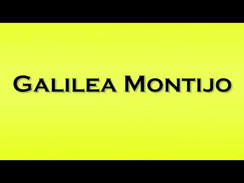Pronunciation of Galilea Montijo