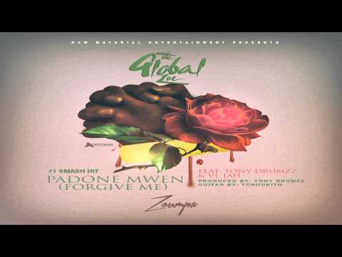 The Global Zoe feat. Tony Drumzz & V.I. Jah - Padone Mwen (Forgive Me)