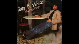 Tony Joe White - Swamp Rap (1983)