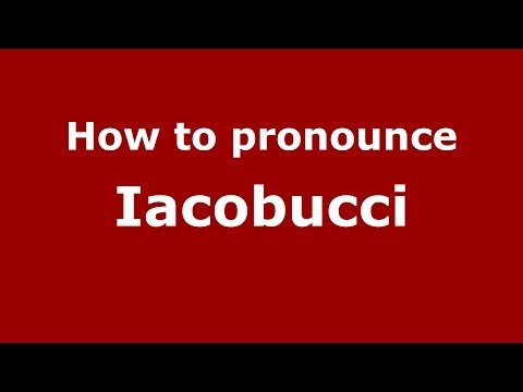 How to pronounce Iacobucci (Italian/Italy) - PronounceNames.com