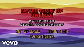 Michael Martin Murphey - Never Givin&#39; Up On Love (Karaoke)