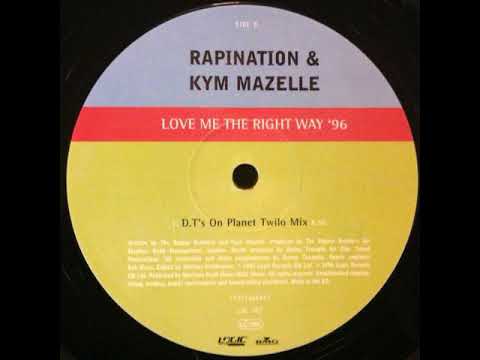 Rapination feat. Kym Mazelle - Love Me The Right Way (D.T's On Planet Twilo Mix)
