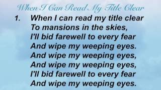 When I Can Read My Title Clear (Presbyterian Hymnal #538)