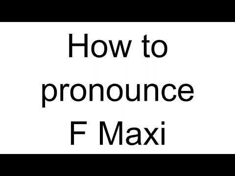 How to Pronounce F Maxi (German)