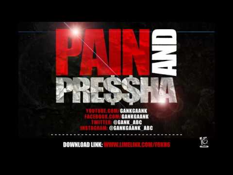 GANK GAANK - PAIN & PRESSHA