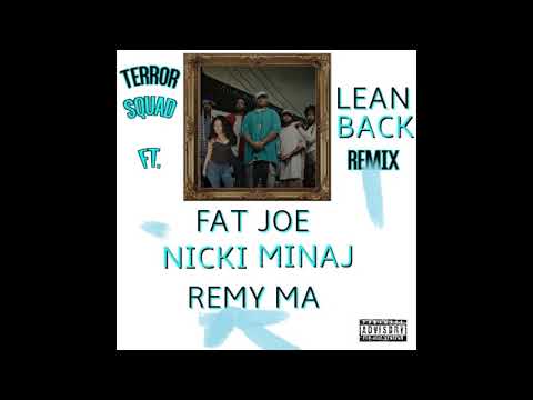 Terror Squad - Lean Back Remix ft. Fat Joe, Remy Ma & Nicki Minaj (Audio)