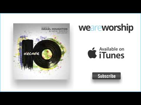 Israel Houghton - We Have Overcome