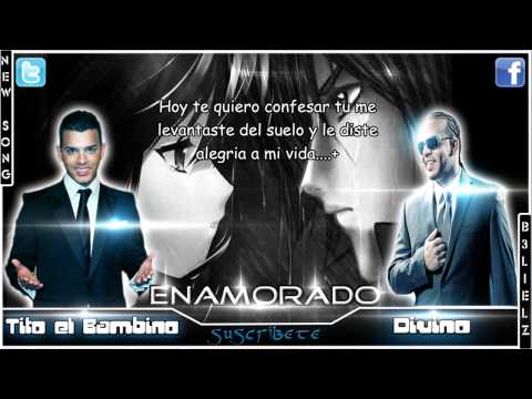 Tito el Bambino Ft. Divino - Enamorado [Remix] ♫New Music♫
