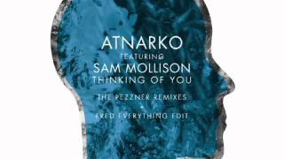 Atnarko feat. Sam Mollison -Thinking Of You (Pezzner Remix/Fred Everything Re-Do) - Lazy Days