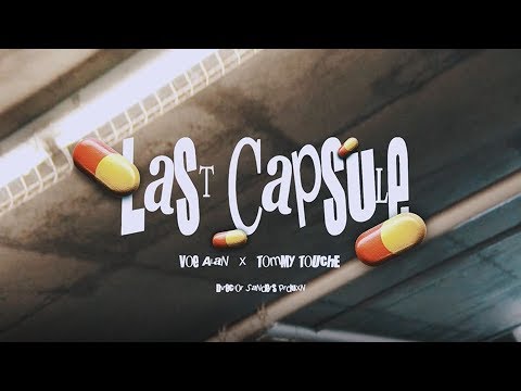 VOE ALAN "LAST CAPSULE" FT. TOMMY TOUCHE (OFFICIAL VIDEO) DIR. @SANDERSPRDUXN