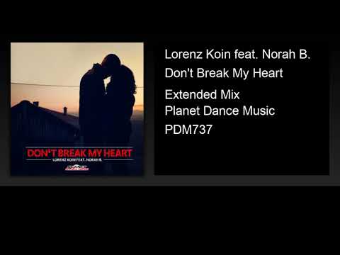 Lorenz Koin feat. Norah B. - Don't Break My Heart (Extended Mix)