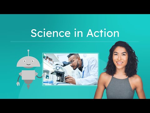 Science in Action - What Do Scientists Do?
