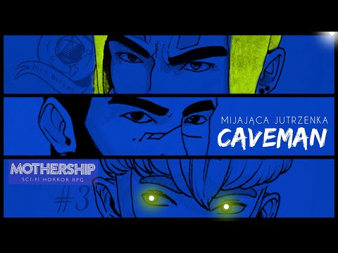 Mijająca Jutrzenka(ft. Jaskinia eRPeGie)  - Mothership  cz.3