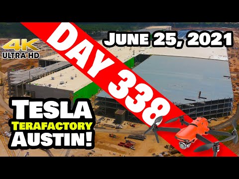 Tesla Gigafactory Austin 4K  Day 338 - 6/25/21 - Tesla Terafactory TX - GIGA TEXAS PROGRESS UPDATE!