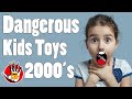 Top 5 Dangerous Kids Toys From THE 2000s