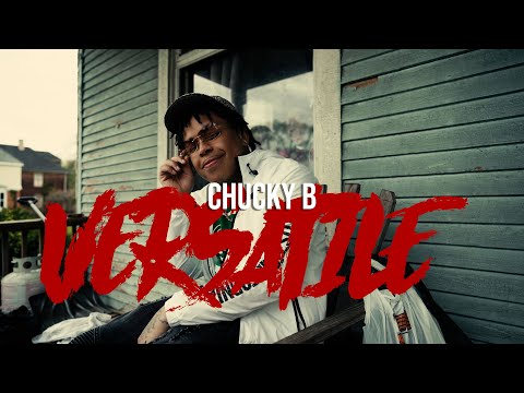 Chucky B - Versatile (Official Video)
