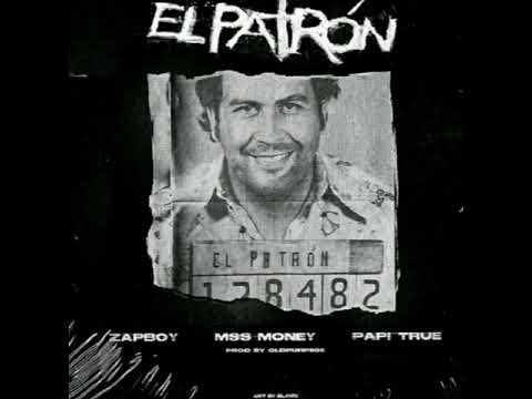 Zapboy, Mss Money, Papi Trujillo, OldPurp - El patron