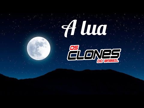 OS CLONES OFICIAL - Quero que tudo seja como antes (a lua)