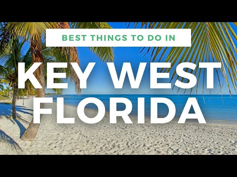 10 Best Things to Do in Key West, Florida | Places To Visit In Key West