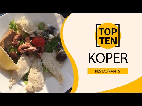 Top 10 Best Restaurants to Visit in Koper | Slovenia - English