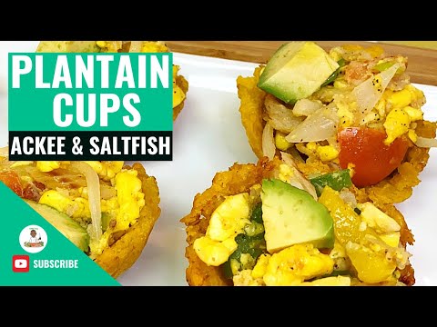 Ackee & Saltfish Plantain Cups | Ackee and Saltfish Recipe | How to make Plantain Cups with Ackee |