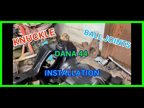 Dana 44 Ball Joint & Knuckle Install