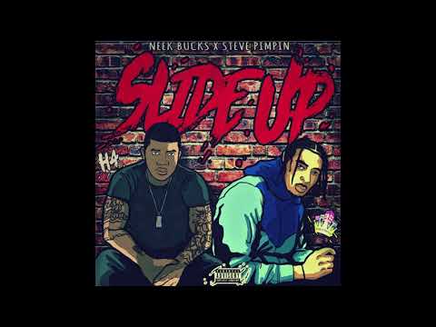Neek Bucks x Steve Pimpin - Slide Up