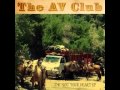 The AV Club - the whole "Not Your Heart" EP