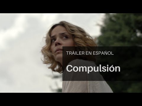 COMPULSIÓN | Tráiler en español | Marina Esteve, Susana Abaitua, Paco Manzanedo