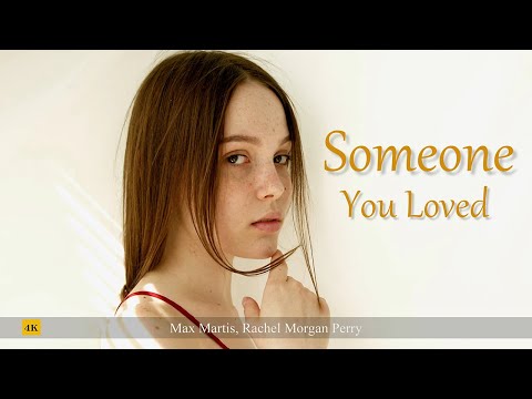 Someone You Loved  (Lewis Capaldi) | Cover ☛ Max Martis, Rachel Morgan Perry