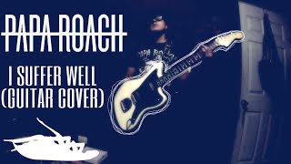 Papa Roach - I Suffer Well (Cover)