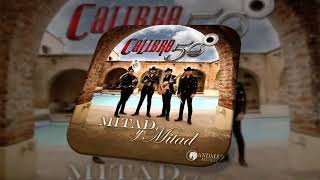 Calibre 50- Mitad Y Mitad (Audio Oficial) (Letra)