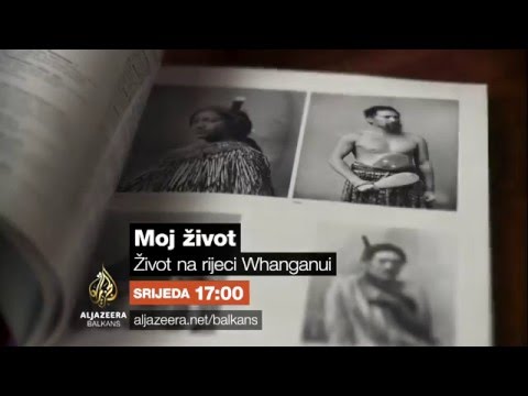 Moj život 28 - Život na rijeci Whanganui - Srijeda 17:00