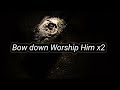 Bow Down Worship Him Lyrics Video By Benjamin Dube