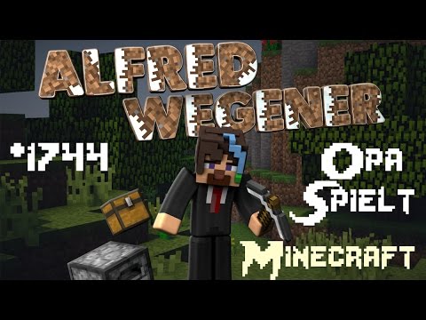 Opa spielt Minecraft 1744 – Alfred Wegener