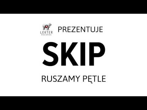 Skip - Ruszamy pętle [Lekter Records prezentuje]