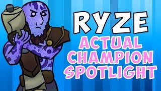 Ryze ACTUAL Champion Spotlight