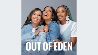 Out of Eden | Lovely Day 3.0