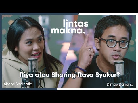 Lintas Makna Ep. 25 - Penuh Riya di Bulan Ramadan? - Dimas Danang & Sheryl Sheinafia