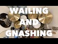 Upstanding Youth / Drum Run-Through / Wailing and Gnashing