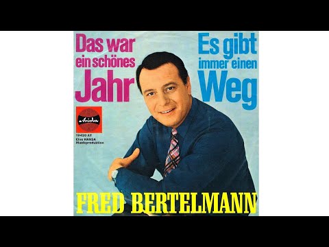 Fred Bertelmann - Das war ein schönes Jahr