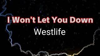 I Won&#39;t Let You Down - Westlife lyrics