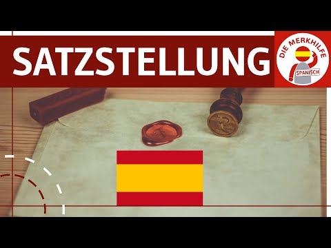 Satzstellung Spanisch - Aussagesätze - Regeln & Beispiele - Spanisch Grammatik einfach erklärt