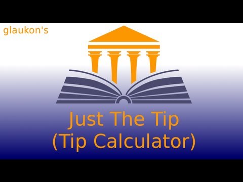 Just The Tip (Tip Calculator)
