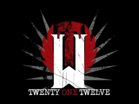 Twenty One Twelve - Give Me the Strength