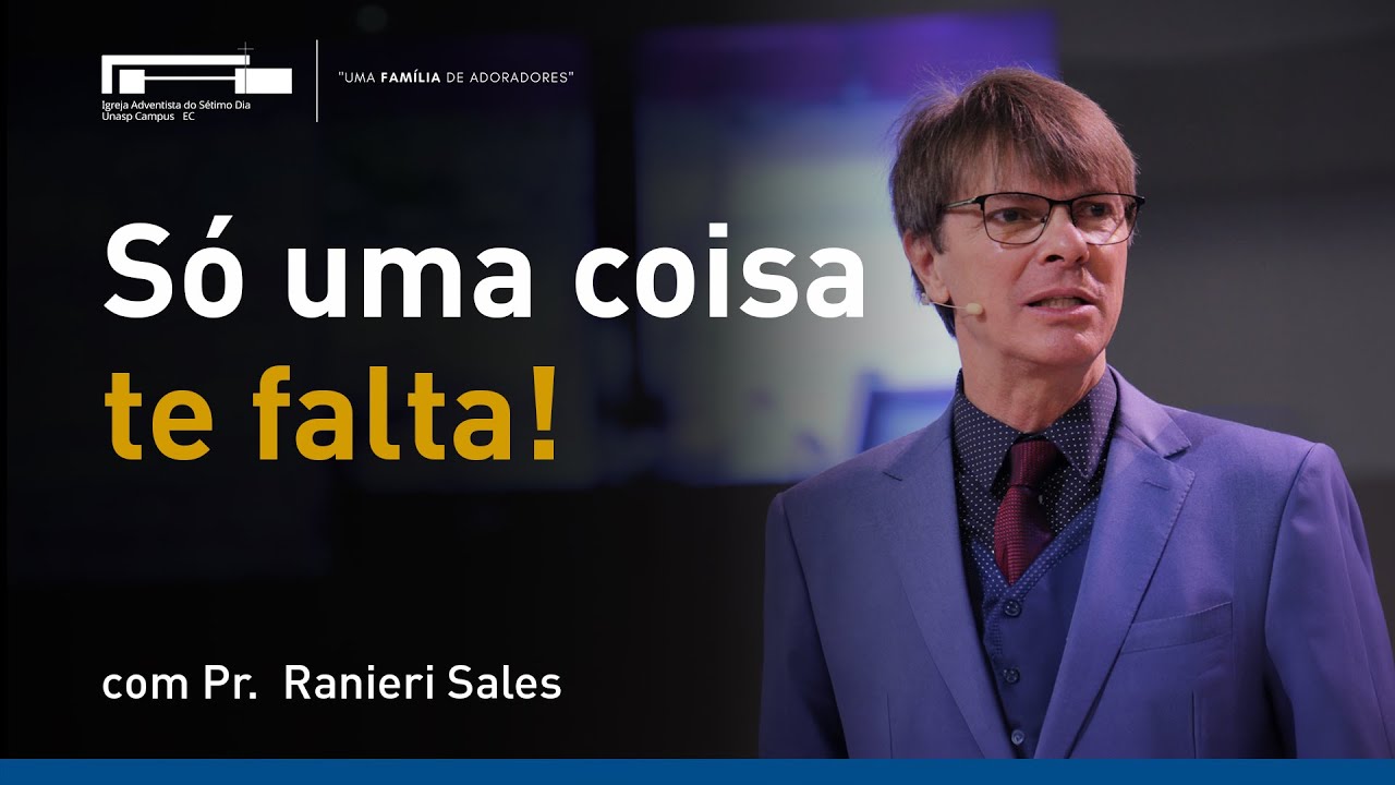 Só uma coisa te falta com Pr. Ranieri Sales